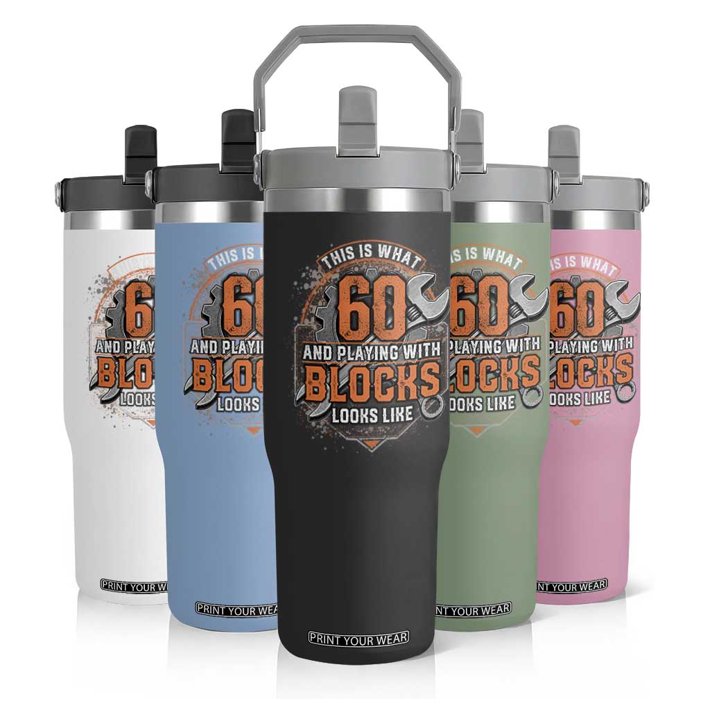 Funny 60th Birthday Mechanic Flip Straw Tumbler This Is What 60 And Playing With Blocks Looks Like TS12 Print Your Wear