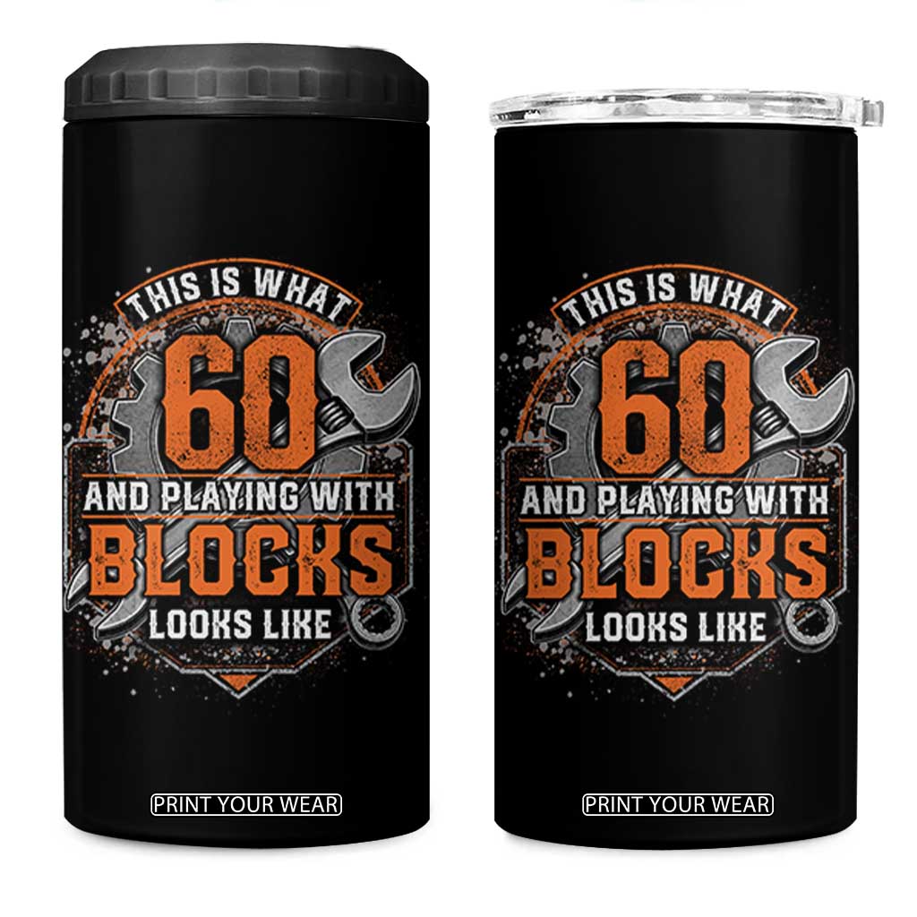 Funny 60th Birthday Mechanic 4 in 1 Can Cooler Tumbler This Is What 60 And Playing With Blocks Looks Like TS12 One Size: 16 oz Black Print Your Wear