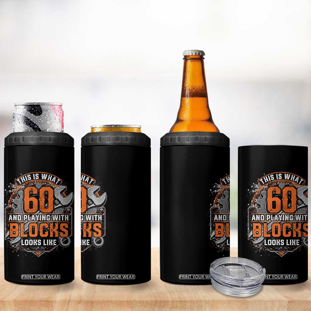 Funny 60th Birthday Mechanic 4 in 1 Can Cooler Tumbler This Is What 60 And Playing With Blocks Looks Like TS12 Print Your Wear