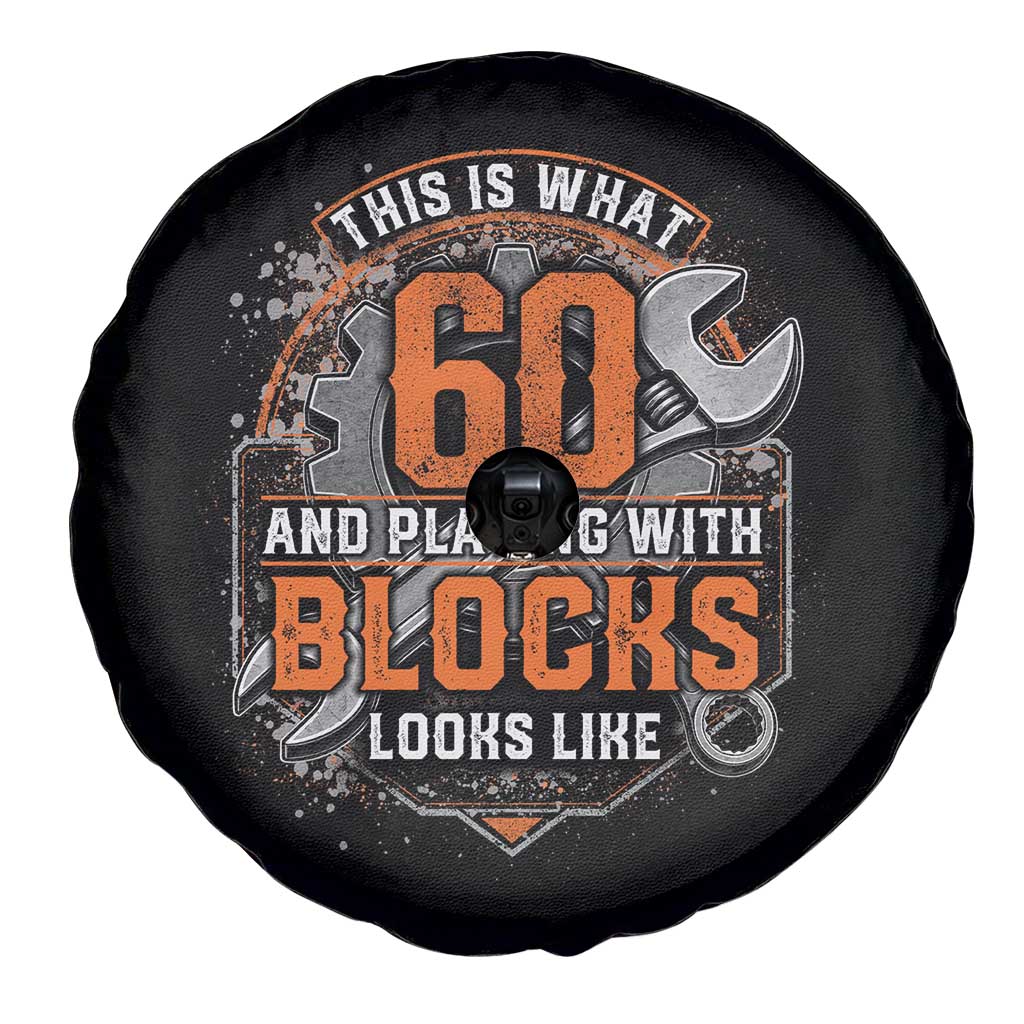 Funny 60th Birthday Mechanic Spare Tire Cover This Is What 60 And Playing With Blocks Looks Like TS12 Print Your Wear