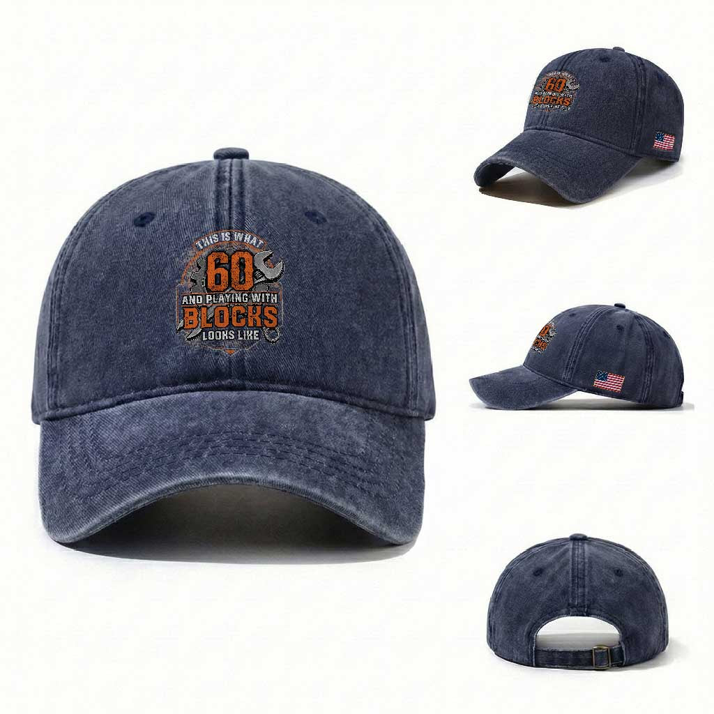 Funny 60th Birthday Mechanic Washed Cotton Baseball Cap This Is What 60 And Playing With Blocks Looks Like
