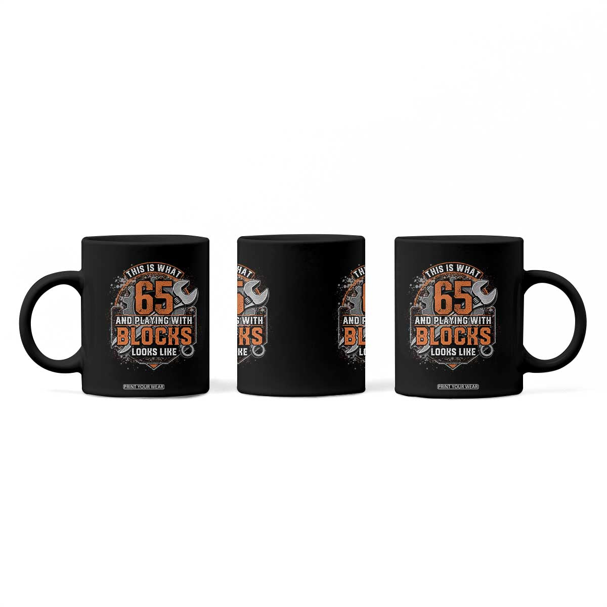 Funny 65th Birthday Mechanic Coffee Mug This Is What 65 And Playing With Blocks Looks Like TS12 Print Your Wear