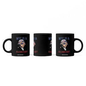 WTF is A Kilometer Coffee Mug Funny 4th of July Founding Father