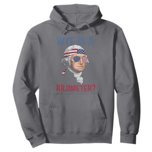 WTF is A Kilometer Hoodie Funny 4th of July Founding Father