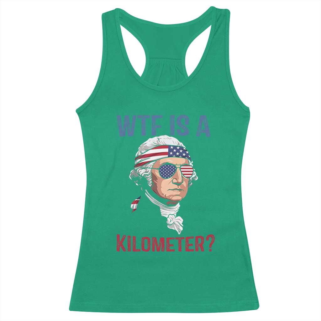 WTF is A Kilometer Racerback Tank Top Funny 4th of July Founding Father