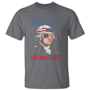 WTF is A Kilometer T Shirt Funny 4th of July Founding Father