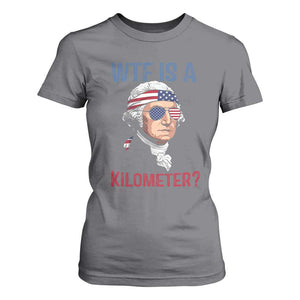 WTF is A Kilometer T Shirt For Women Funny 4th of July Founding Father