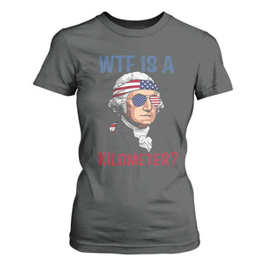 WTF is A Kilometer T Shirt For Women Funny 4th of July Founding Father
