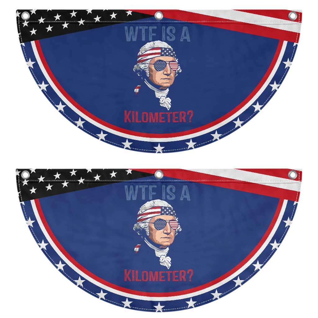 WTF is A Kilometer Patriotic Fan Flag Funny 4th of July Founding Father