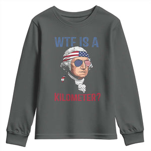 WTF is A Kilometer Youth Sweatshirt Funny 4th of July Founding Father