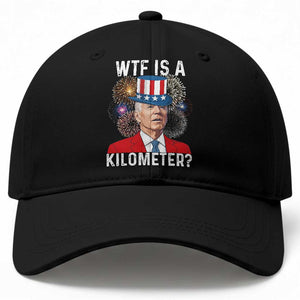 WTF is A Kilometer Baseball Cap Funny 4th of July
