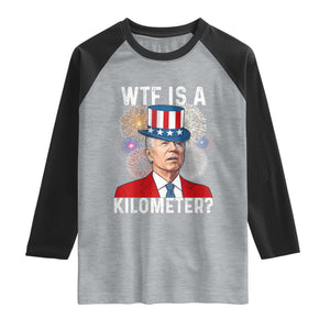 WTF is A Kilometer Raglan Shirt Funny 4th of July