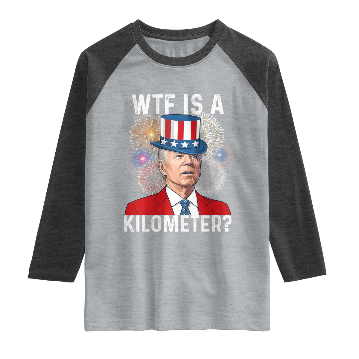 WTF is A Kilometer Raglan Shirt Funny 4th of July