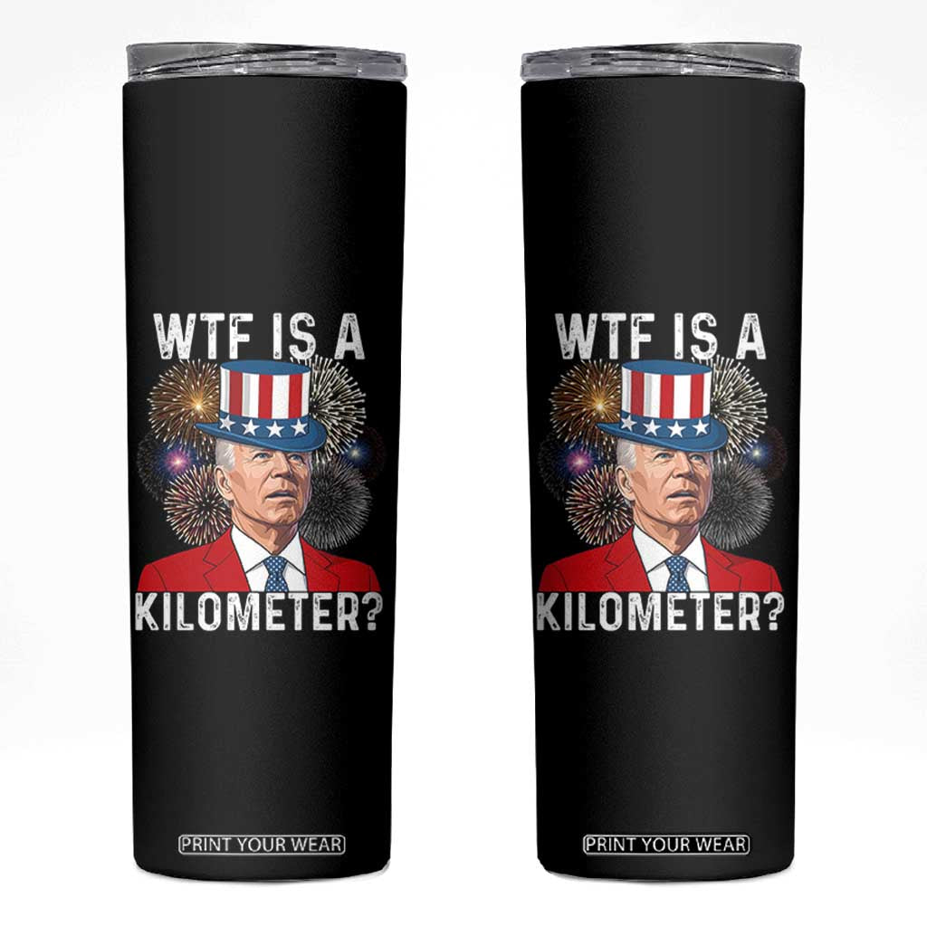 WTF is A Kilometer Skinny Tumbler Funny 4th of July