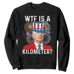 WTF is A Kilometer Sweatshirt Funny 4th of July
