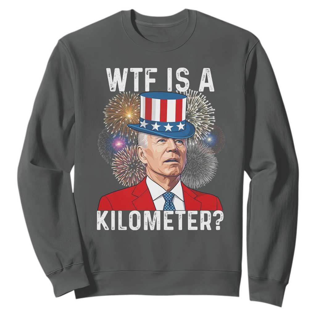 WTF is A Kilometer Sweatshirt Funny 4th of July