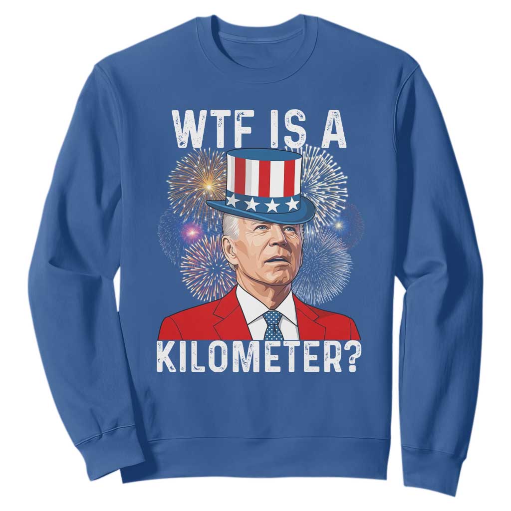WTF is A Kilometer Sweatshirt Funny 4th of July
