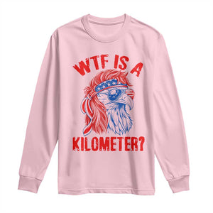 WTF is A Kilometer Long Sleeve Shirt Patriotic Eagle 4th of July USA American Flag