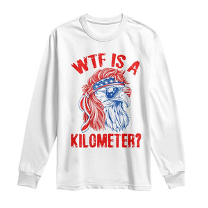 WTF is A Kilometer Long Sleeve Shirt Patriotic Eagle 4th of July USA American Flag