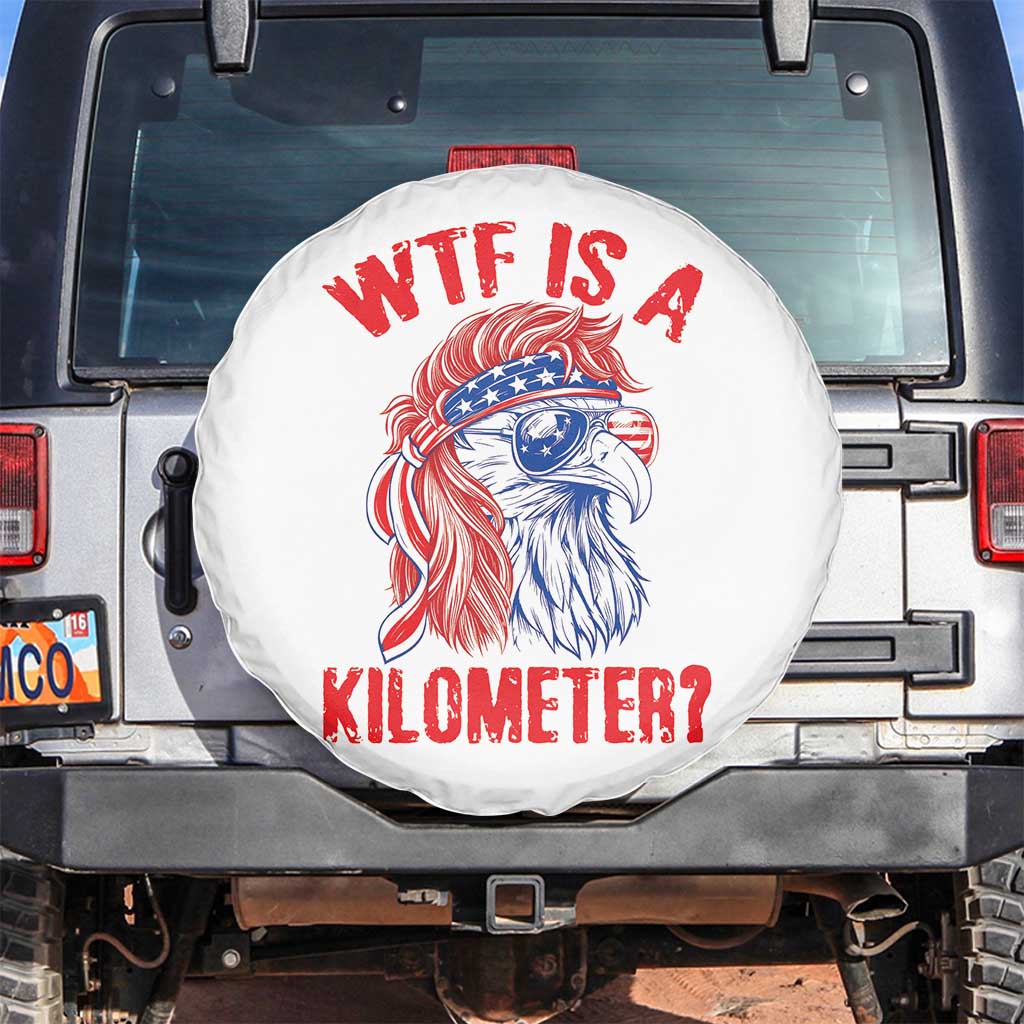 WTF is A Kilometer Spare Tire Cover Patriotic Eagle 4th of July USA American Flag TS14 No hole White Print Your Wear