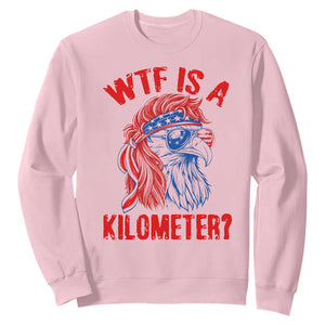 WTF is A Kilometer Sweatshirt Patriotic Eagle 4th of July USA American Flag