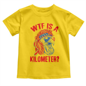 WTF is A Kilometer Toddler T Shirt Patriotic Eagle 4th of July USA American Flag