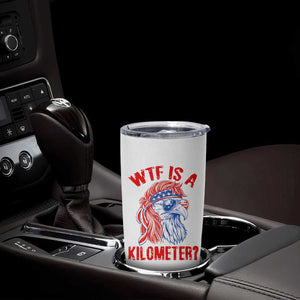 WTF is A Kilometer Tumbler Cup Patriotic Eagle 4th of July USA American Flag