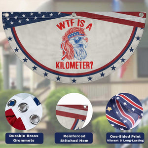 WTF is A Kilometer Patriotic Fan Flag Eagle 4th of July USA American Flag