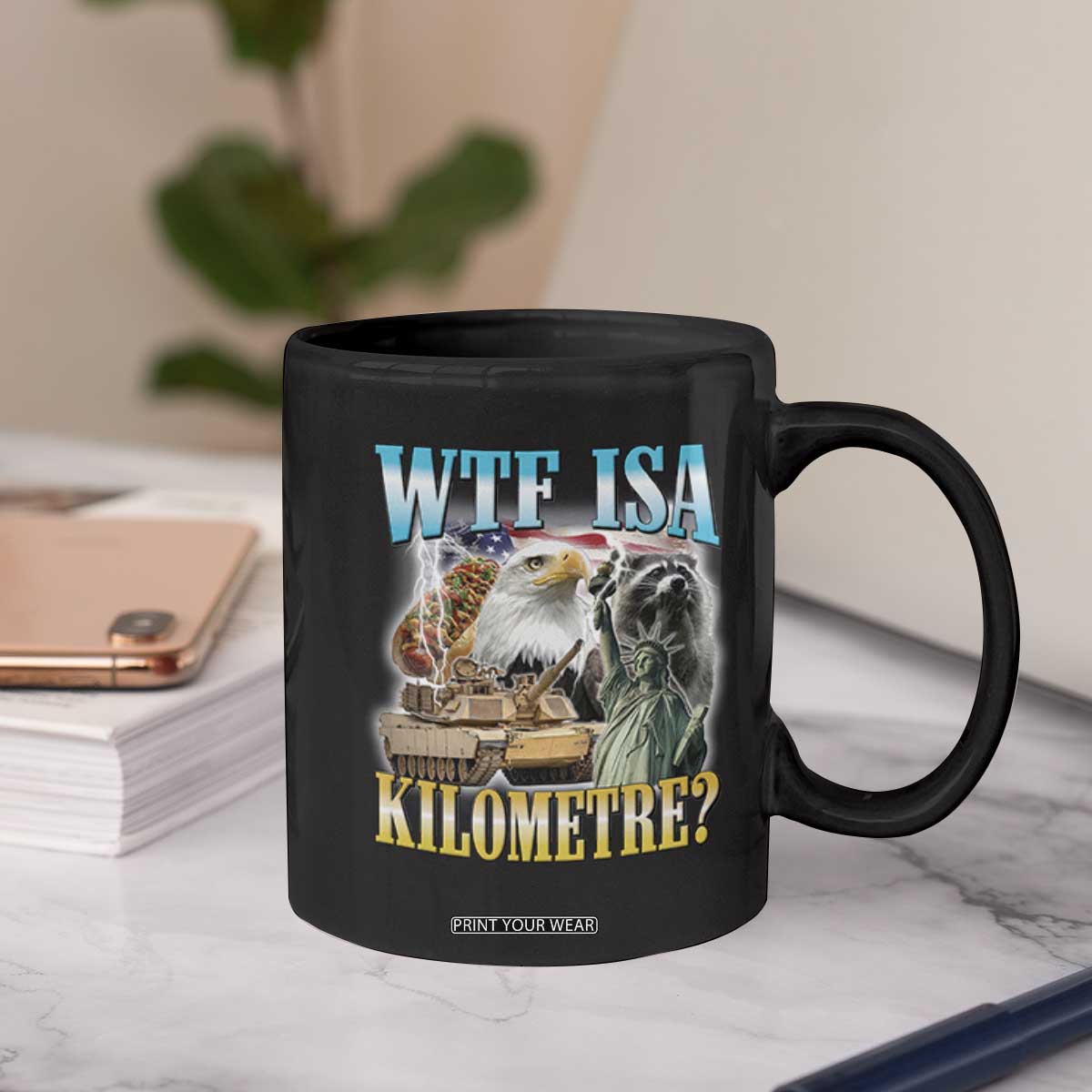 WTF is A Kilometer Coffee Mug Funny USA Patriotic Bootleg Meme