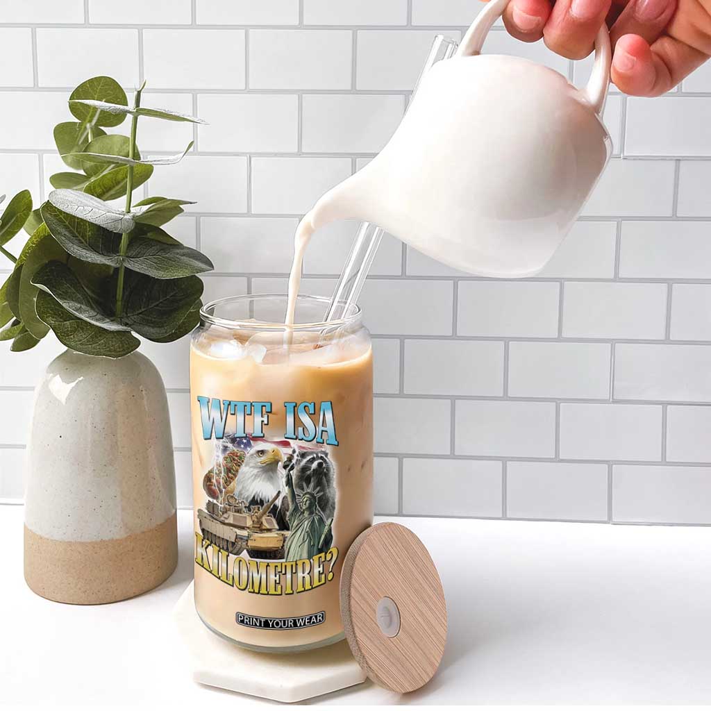 WTF is A Kilometer Glass Can Funny USA Patriotic Bootleg Meme
