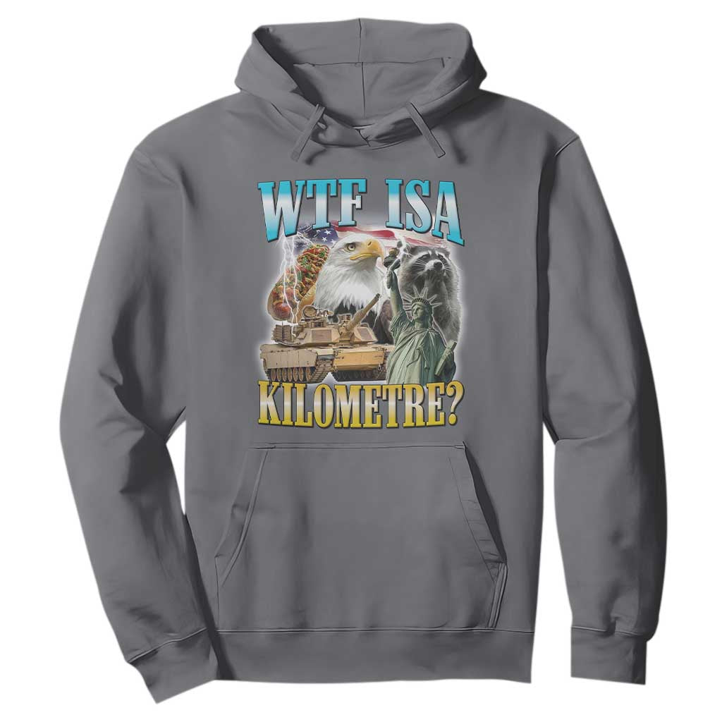 WTF is A Kilometer Hoodie Funny USA Patriotic Bootleg Meme