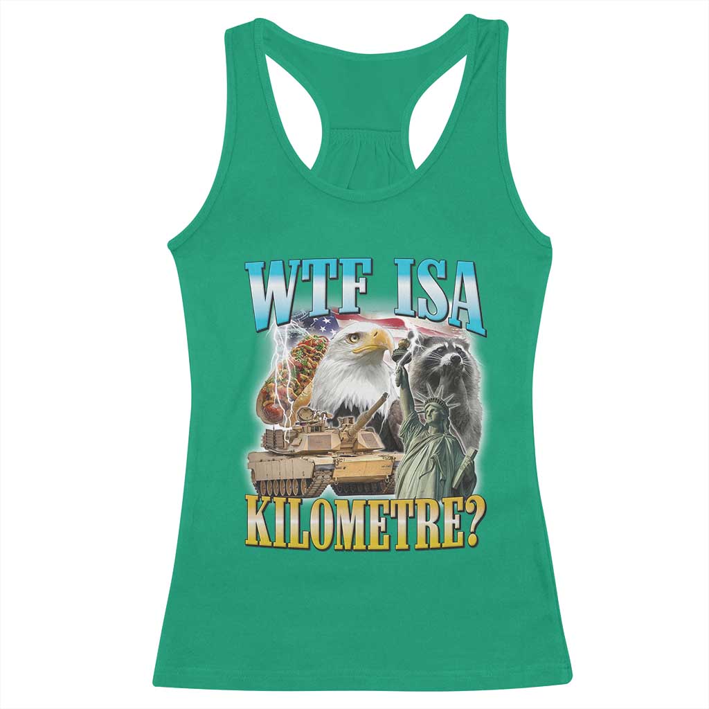 WTF is A Kilometer Racerback Tank Top Funny USA Patriotic Bootleg Meme