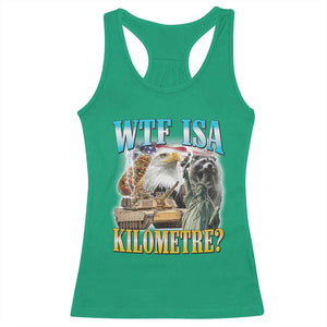 WTF is A Kilometer Racerback Tank Top Funny USA Patriotic Bootleg Meme