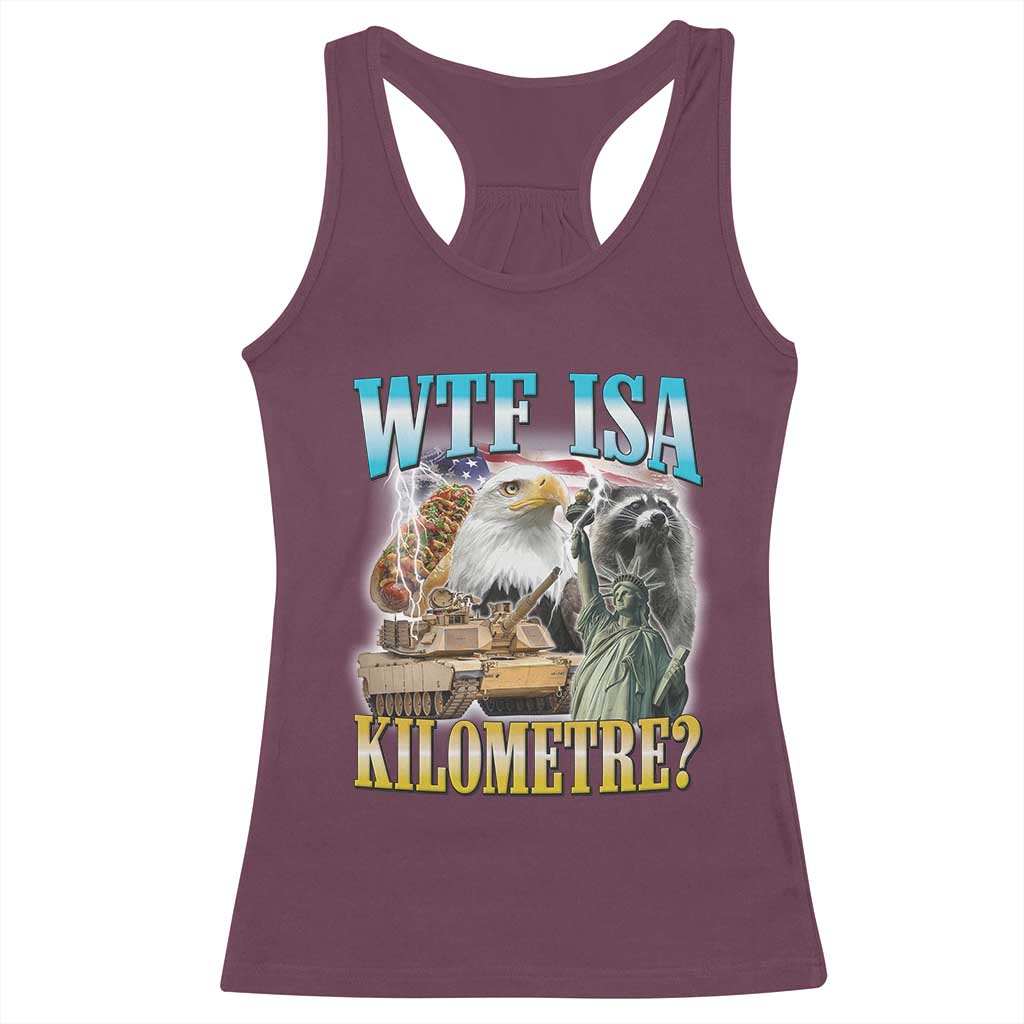 WTF is A Kilometer Racerback Tank Top Funny USA Patriotic Bootleg Meme