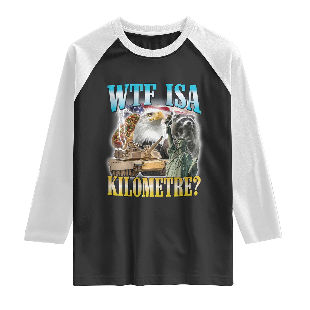 WTF is A Kilometer Raglan Shirt Funny USA Patriotic Bootleg Meme
