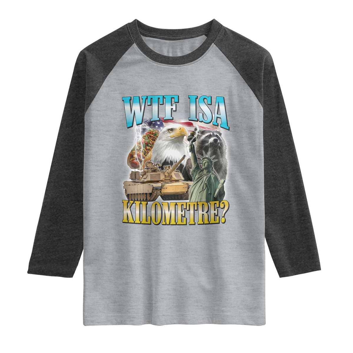 WTF is A Kilometer Raglan Shirt Funny USA Patriotic Bootleg Meme