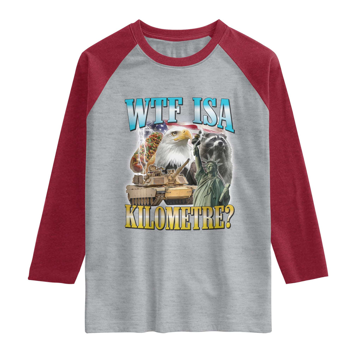 WTF is A Kilometer Raglan Shirt Funny USA Patriotic Bootleg Meme
