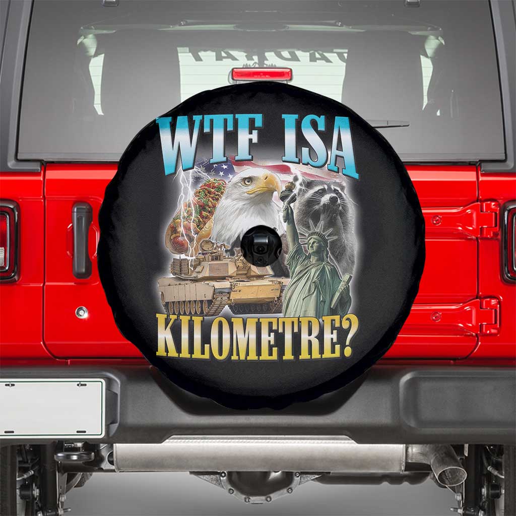 WTF is A Kilometer Spare Tire Cover Funny USA Patriotic Bootleg Meme