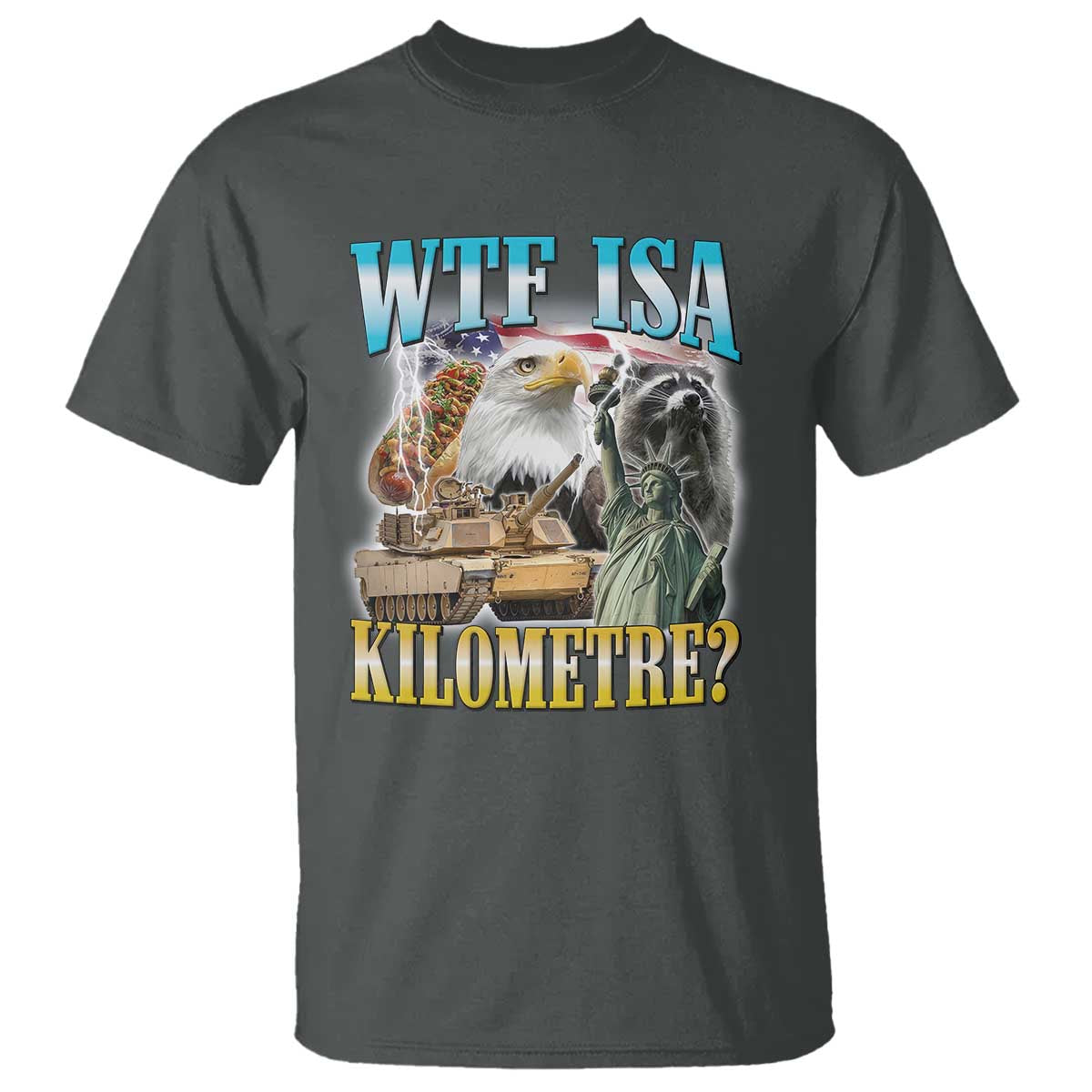WTF is A Kilometer T Shirt Funny USA Patriotic Bootleg Meme