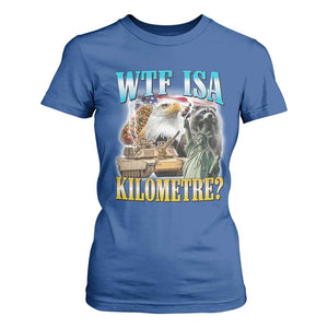 WTF is A Kilometer T Shirt For Women Funny USA Patriotic Bootleg Meme