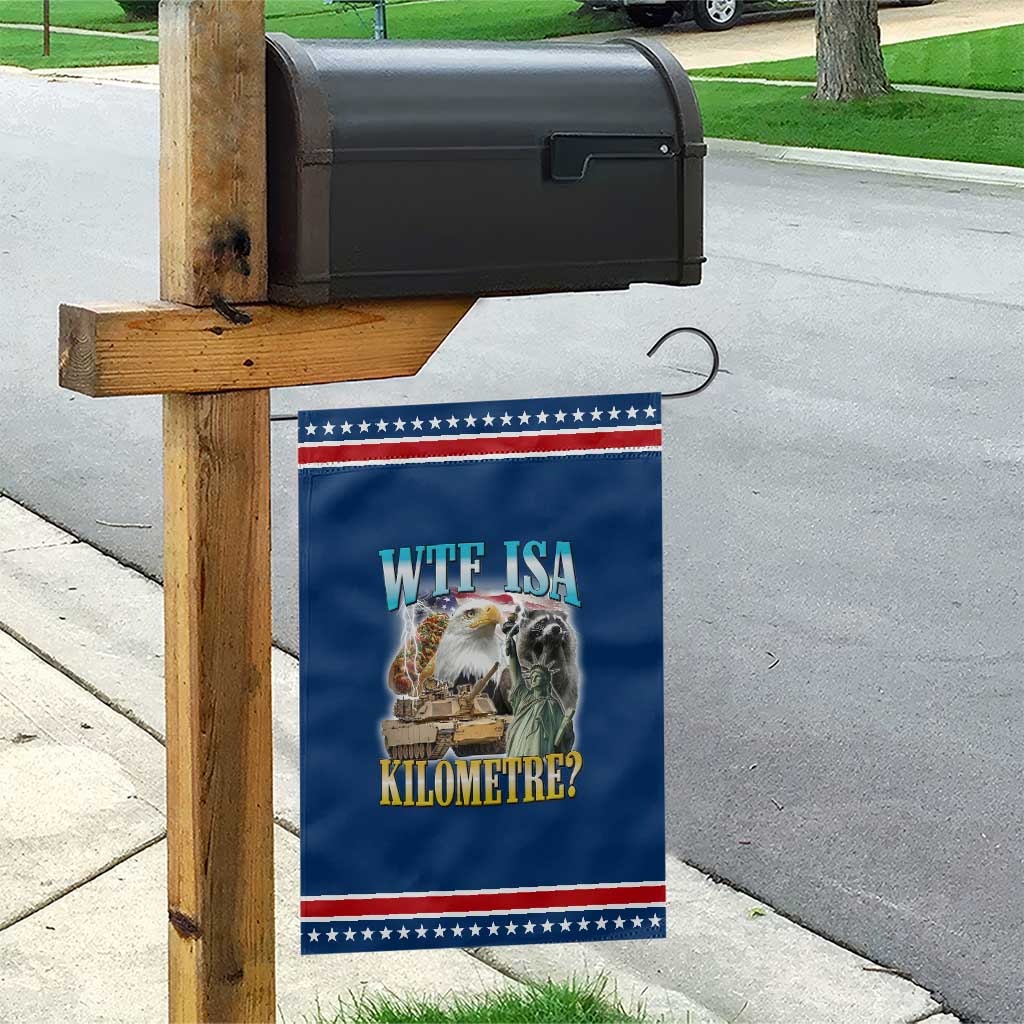 WTF is A Kilometer Patriotic Garden Flag Funny USA Bootleg Meme