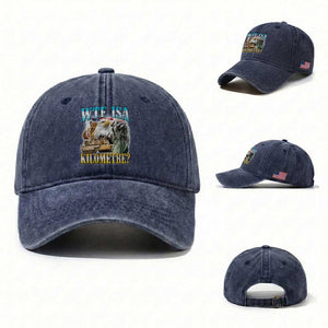WTF is A Kilometer Washed Cotton Baseball Cap Funny USA Patriotic Bootleg Meme