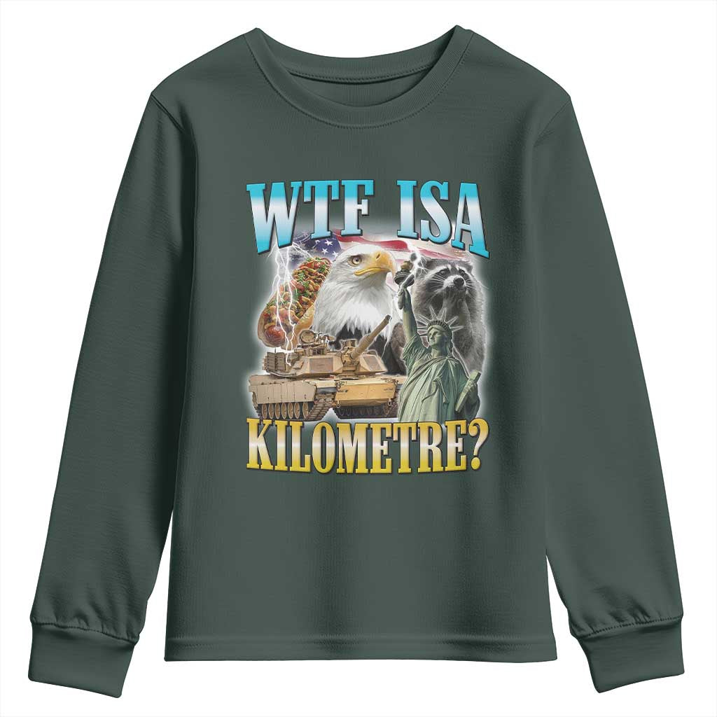 WTF is A Kilometer Youth Sweatshirt Funny USA Patriotic Bootleg Meme