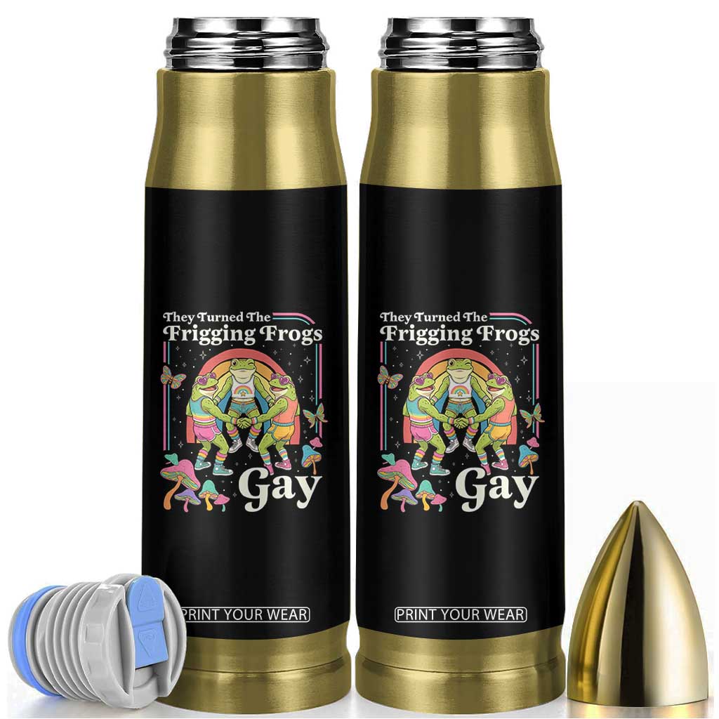 They Turned The Frigging Frogs Gay Bullet Tumbler Funny LGBTQ Pride Month