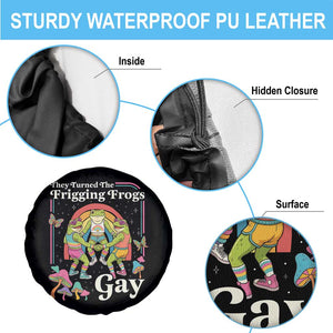 They Turned The Frigging Frogs Gay Spare Tire Cover Funny LGBTQ Pride Month