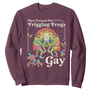They Turned The Frigging Frogs Gay Sweatshirt Funny LGBTQ Pride Month