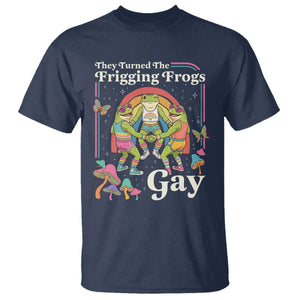 They Turned The Frigging Frogs Gay T Shirt Funny LGBTQ Pride Month