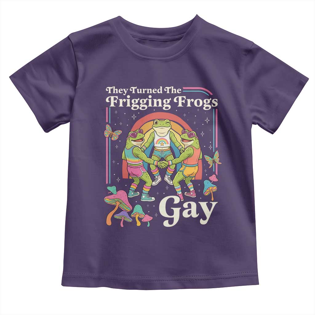 They Turned The Frigging Frogs Gay Toddler T Shirt Funny LGBTQ Pride Month