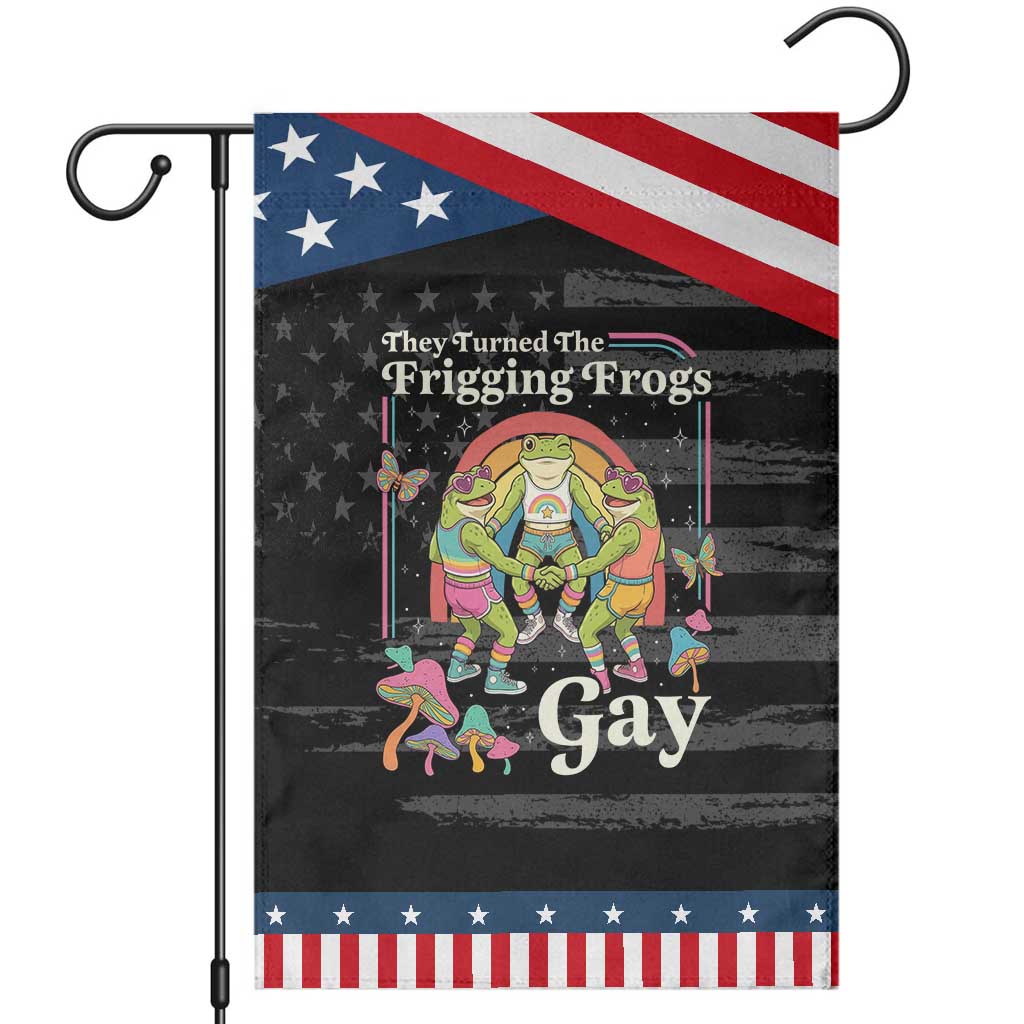 They Turned The Frigging Frogs Gay Patriotic Garden Flag Funny LGBTQ Pride Month