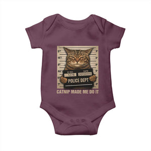 Funny Cat Mugshot Baby Onesie Catnip Made Me Do It TS14 Maroon Print Your Wear